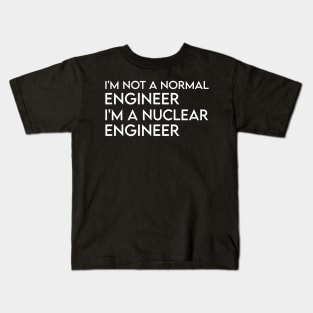 funny nuclear engineer quote Kids T-Shirt